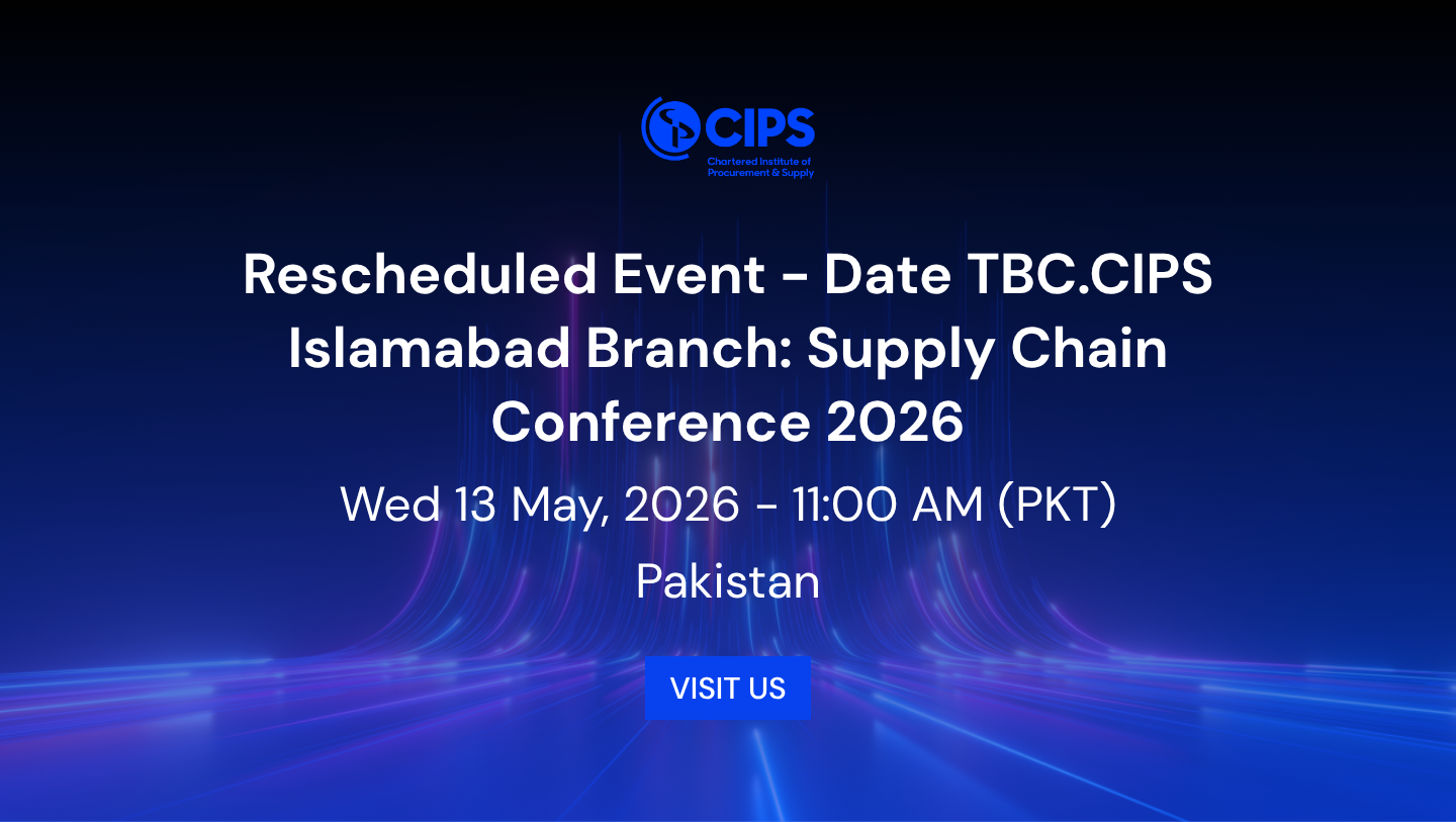 Rescheduled Event - Date TBC.CIPS Islamabad Branch: Supply Chain ...